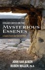 Edgar Cayce on the Mysterious Essenes Lessons from Our Sacred Past