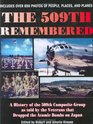 The 509th Remembered A History of the 509th Composite Group as Told by the Veterans Themselves 509th Anniversary Reunion Wichita Kansas