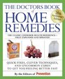 The Doctors Book of Home Remedies Quick Fixes Clever Techniques and Uncommon Cures to Get You Feeling Better Fast