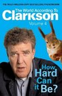 How Hard Can It Be The World According to Clarkson Volume 4
