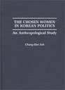 The Chosen Women in Korean Politics