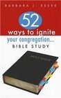 52 Ways to Ignite Your Congregation Bible Study