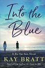 Into the Blue A By the Sea Novel Book 3