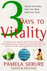 3 Days to Vitality  Cleanse Your Body Clear Your Mind Claim Your Spirit
