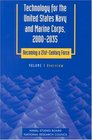 Technology for the United States Navy and Marine Corps 20002035 Becoming a 21stCentury Force Volume 1 Overview