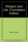 Religion and Life Foundation Edition