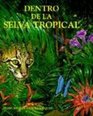 Dentro De LA Selva Tropical/at Home in the Rain Forest