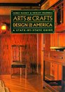 Arts and Crafts Design in America A StatebyState Guide