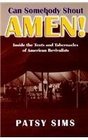 Can Somebody Shout Amen!: Inside the Tents and Tabernacles of American Revivalists (Religion in the South)