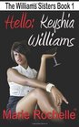 Hello Keyshia Williams The Williams Sisters Book One