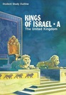 The United Kingdom Kings of Israel A  Student Study Outline