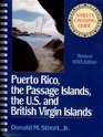 Street's Cruising Guide to the Eastern Caribbean Puerto Rico the Passage Islands the Us and British Virgin Islands/1995