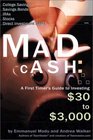 Mad Cash A First Timer's Guide to Investing 30 to 3000