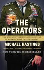 The Operators The Wild and Terrifying Inside Story of America's War in Afghanistan