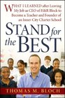 Stand for the Best What I Learned after Leaving My Job as CEO of HR Block to Become a Teacher and Founder of an InnerCity Charter School