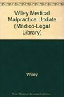 1997 Wiley Medical Malpractice Update
