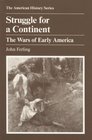 Struggle for a Continent The Wars of Early America