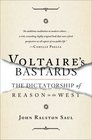 Voltaire's Bastards The Dictatorship of Reason in the West