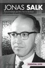 Jonas Salk Medical Innovator and Polio Vaccine Developer