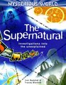 The Supernatural Investigations into the Unexplained