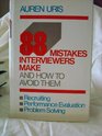 88 Mistakes Interviewers Make and How to Avoid Them