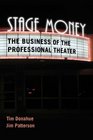 Stage Money The Business of the Professional Theater