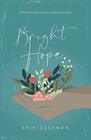 Bright Hope: 28 Daily Devotions for Grief in Light of the Gospel