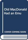 Old MacDonald Had an Emu