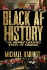 Black AF History The UnWhitewashed Story of America