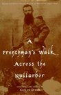 A Frenchmans Walk Across the Nullarbor Henri Gilberts Diary Perth to Brisbane 18971899