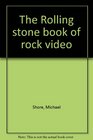 The Rolling stone book of rock video