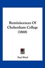 Reminiscences Of Cheltenham College