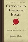 Critical and Historical Essays Vol 1 of 2