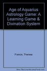 Age of Aquarius Astrology Game Learning Game  Divination System