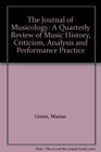 The Journal of Musicology A Quarterly Review of Music History Criticism Analysis and Performance Practice