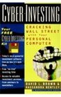 Cyber Investing Cracking Wall Street With Your Personal Computer/Book and 2 Disks