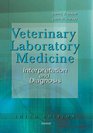 Veterinary Laboratory Medicine Interpretation  Diagnosis