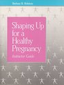 Shaping Up for a Healthy Pregnancy