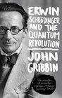 Erwin Schrodinger and the Quantum Revolution