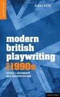 Modern British Playwriting the 90s Voices Documents New Interpretations