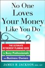 No One Loves Your Money Like You Do The Ultimate Retirement Planning Guide for Business Owners and Private Practitioners