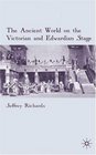 The Ancient World on the Victorian and Edwardian Stage
