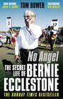 No Angel The Secret Life of Bernie Ecclestone