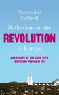 Reflections on the Revolution in Europe Can Europe be the Same with Different People in It