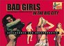 Bad Girls in the Big City