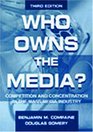 Who Owns the Media Competition and Concentration in the Mass Media Industry