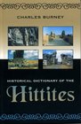 Historical Dictionary of the Hittites