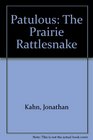 Patulous The Prairie Rattlesnake