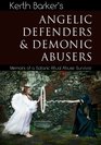 Angelic Defenders & Demonic Abusers: Memoirs of a Satanic Ritual Abuse Survivor