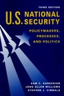 US National Security Policymakers Processes and Politics